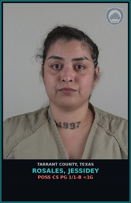 CCW arrest card for Rosales, Jessidey in Tarrant County: POSS CS PG 1/1-B <1G