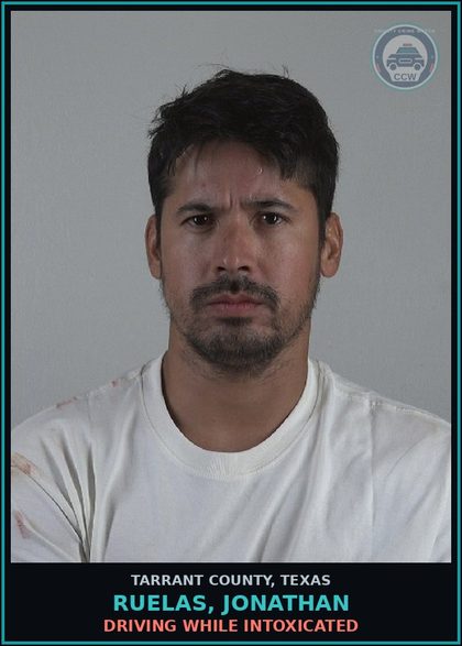 CCW arrest card for Ruelas, Jonathan in Tarrant County: DRIVING WHILE INTOXICATED