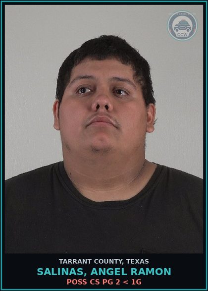 CCW arrest card for Salinas, Angel Ramon in Tarrant County: POSS CS PG 2 < 1G
