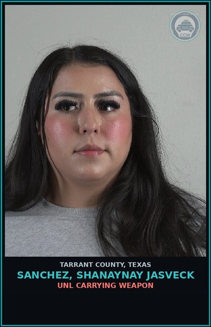 CCW arrest card for Sanchez, Shanaynay Jasveck in Tarrant County: POSS CS PG 2 < 1G