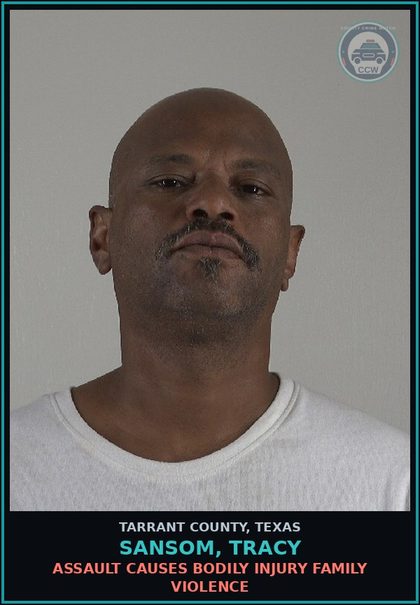 CCW arrest card for Sansom, Tracy in Tarrant County: ASSAULT CAUSES BODILY INJURY FAMILY VIOLENCE