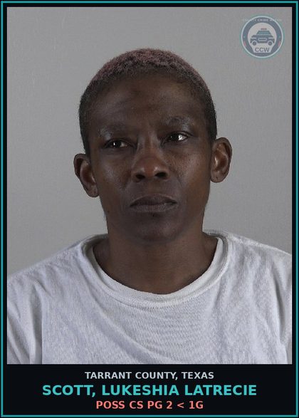 CCW arrest card for Scott, Lukeshia Latrecie in Tarrant County: POSS CS PG 2 < 1G