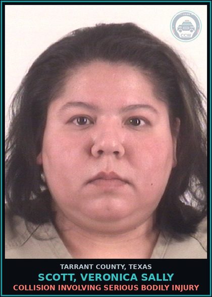 CCW arrest card for Scott, Veronica Sally in Tarrant County: COLLISION INVOLVING SERIOUS BODILY INJURY