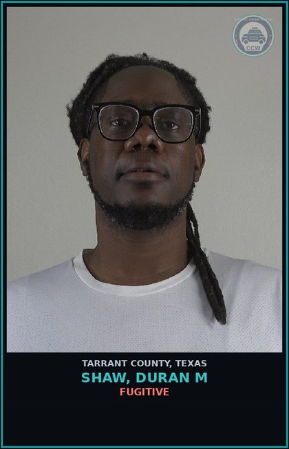 CCW arrest card for Shaw, Duran M in Tarrant County: FUGITIVE