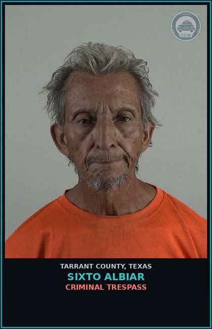 CCW arrest card for Sixto Albiar in Tarrant County: CRIMINAL TRESPASS