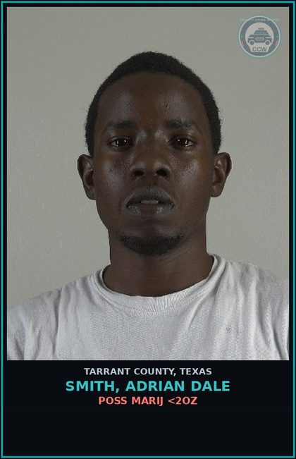 CCW arrest card for Smith, Adrian Dale in Tarrant County: POSS MARIJ <2OZ