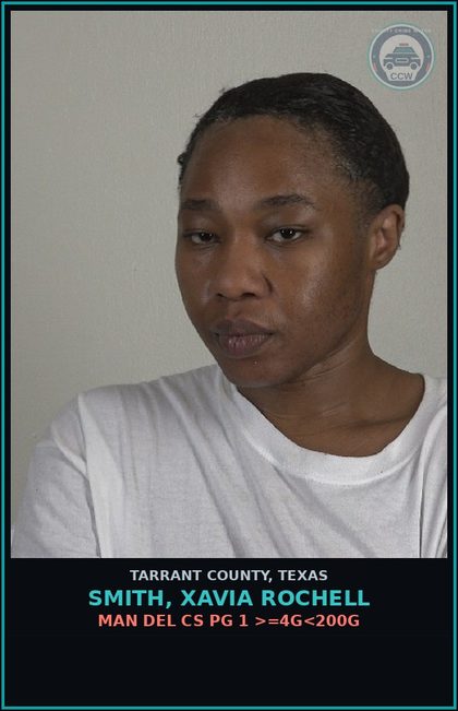 CCW arrest card for Smith, Xavia Rochell in Tarrant County: MAN DEL CS PG 1 >=4G<200G