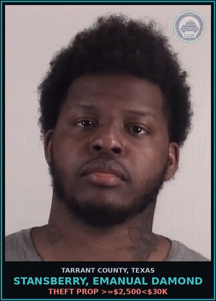 CCW arrest card for Stansberry, Emanual Damond in Tarrant County: THEFT PROP >=$2,500<$30K