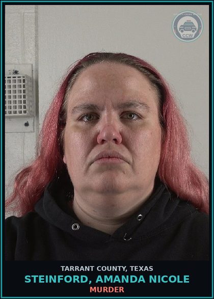 CCW arrest card for Steinford, Amanda Nicole in Tarrant County: AGG ASSAULT CAUSES SERIOUS BODILY INJ