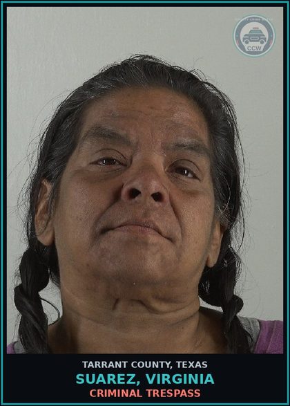 CCW arrest card for Suarez, Virginia in Tarrant County: CRIMINAL TRESPASS