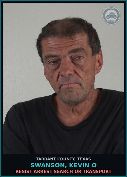 CCW arrest card for Swanson, Kevin O in Tarrant County: RESIST ARREST SEARCH OR TRANSPORT