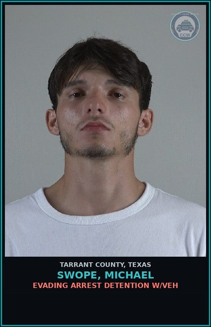 CCW arrest card for Swope, Michael in Tarrant County: EVADING ARREST DETENTION W/VEH