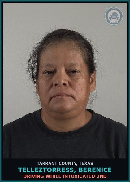 CCW arrest card for Telleztorress, Berenice in Tarrant County: DRIVING WHILE INTOXICATED 2ND