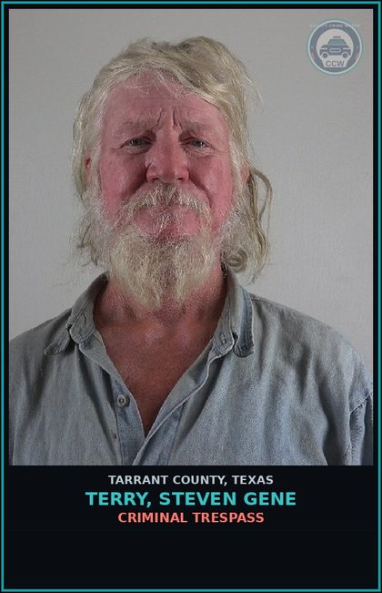 CCW arrest card for Terry, Steven Gene in Tarrant County: CRIMINAL TRESPASS
