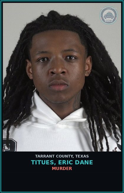 CCW arrest card for Titues, Eric Dane in Tarrant County: MURDER