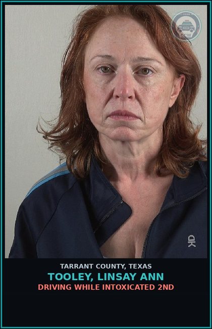 CCW arrest card for Tooley, Linsay Ann in Tarrant County: DRIVING WHILE INTOXICATED 2ND