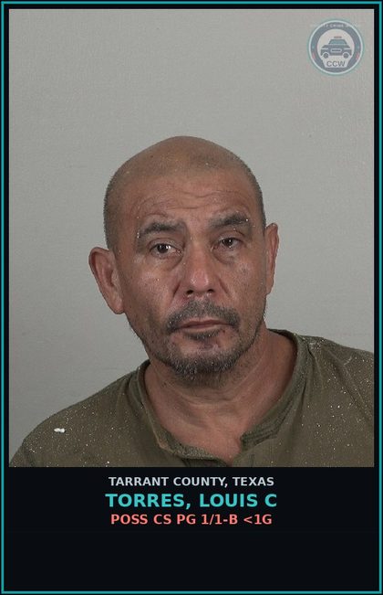 CCW arrest card for Torres, Louis C in Tarrant County: POSS CS PG 1/1-B <1G