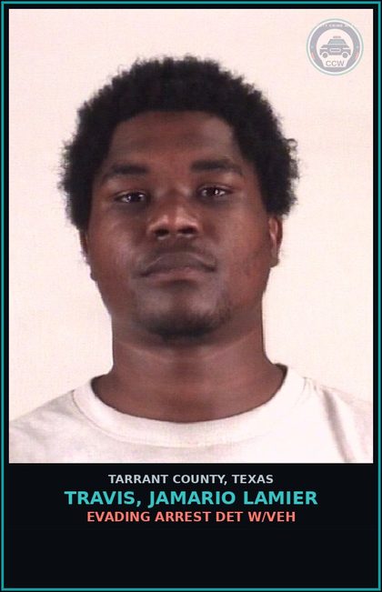 CCW arrest card for Travis, Jamario Lamier in Tarrant County: EVADING ARREST DET W/VEH