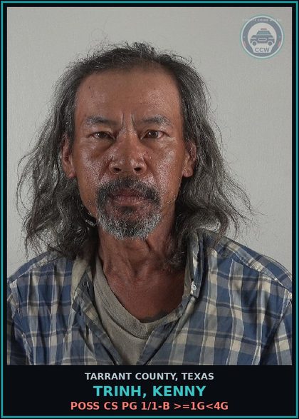 CCW arrest card for Trinh, Kenny in Tarrant County: POSS CS PG 1/1-B >=1G<4G