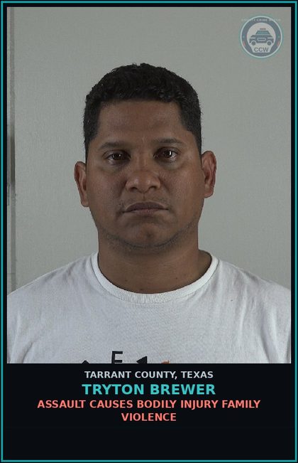 CCW arrest card for Tryton Brewer in Tarrant County: ABANDON/ENDANGER chld INDV IMMNT DANGER BI
