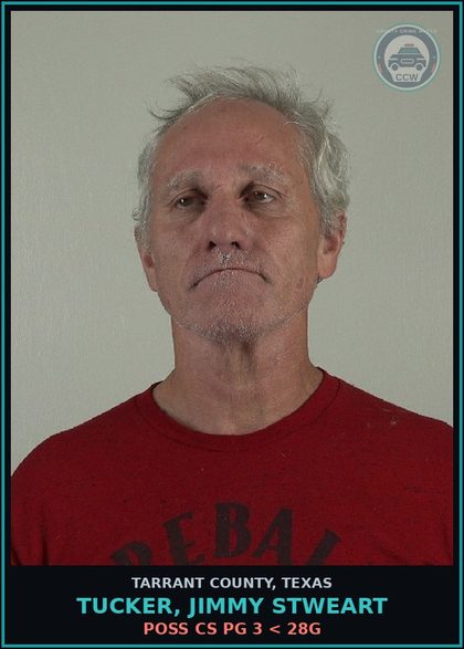 CCW arrest card for Tucker, Jimmy Stweart in Tarrant County: POSS CS PG 3 < 28G