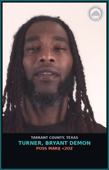 CCW arrest card for Turner, Bryant Demon in Tarrant County: POSS MARIJ <2OZ