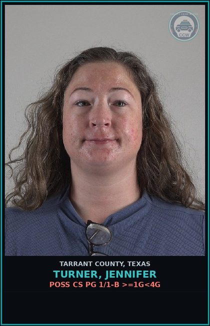 CCW arrest card for Turner, Jennifer in Tarrant County: POSS CS PG 1/1-B >=1G<4G