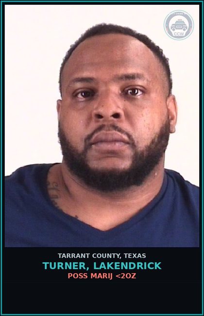 CCW arrest card for Turner, Lakendrick in Tarrant County: POSS MARIJ <2OZ