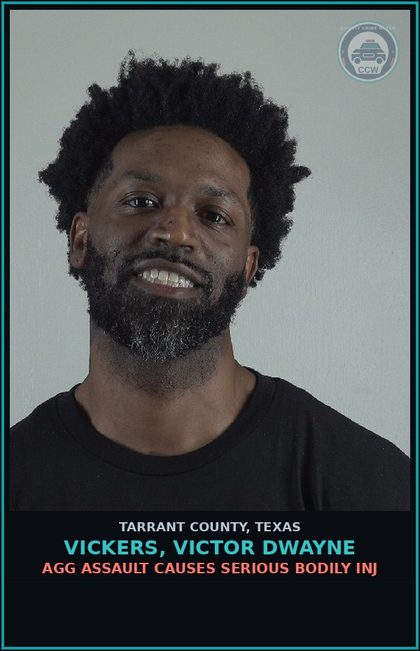 CCW arrest card for Vickers, Victor Dwayne in Tarrant County: AGG ASSAULT CAUSES SERIOUS BODILY INJ