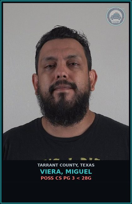 CCW arrest card for Viera, Miguel in Tarrant County: POSS CS PG 3 < 28G