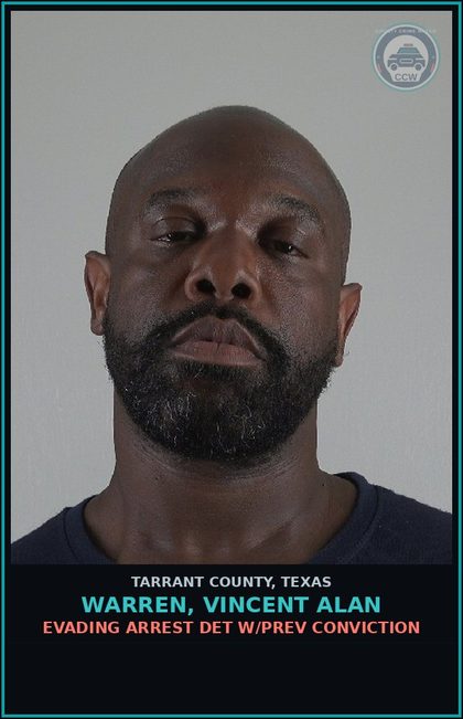 CCW arrest card for Warren, Vincent Alan in Tarrant County: EVADING ARREST DET W/PREV CONVICTION
