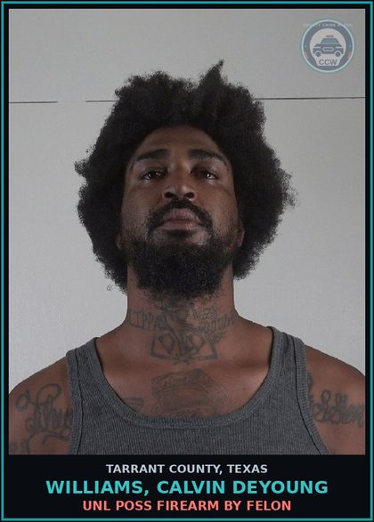 CCW arrest card for Williams, Calvin Deyoung in Tarrant County: POSS CS PG 1/1-B <1G