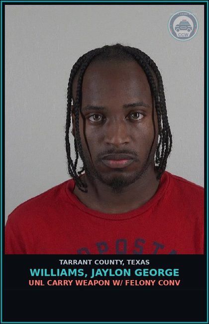 CCW arrest card for Williams, Jaylon George in Tarrant County: POSS MARIJ <2OZ
