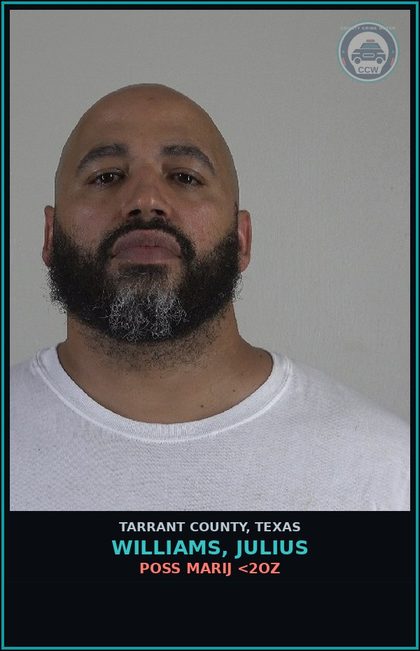 CCW arrest card for Williams, Julius in Tarrant County: POSS MARIJ <2OZ