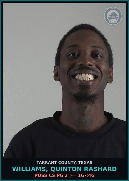 CCW arrest card for Williams, Quinton Rashard in Tarrant County: POSS CS PG 2 >= 1G<4G