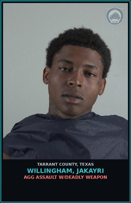CCW arrest card for Willingham, Jakayri in Tarrant County: AGG ASSAULT W/DEADLY WEAPON