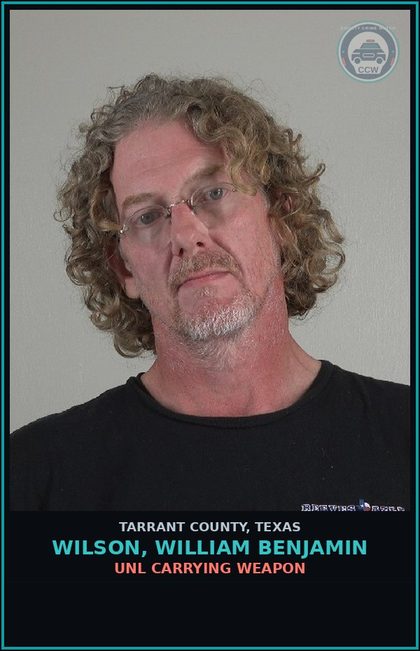CCW arrest card for Wilson, William Benjamin in Tarrant County: POSS MARIJ <2OZ