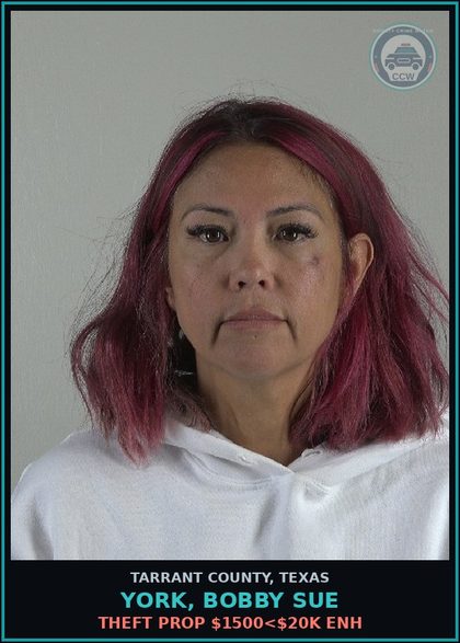 CCW arrest card for York, Bobby Sue in Tarrant County: THEFT PROP $1500<$20K ENH