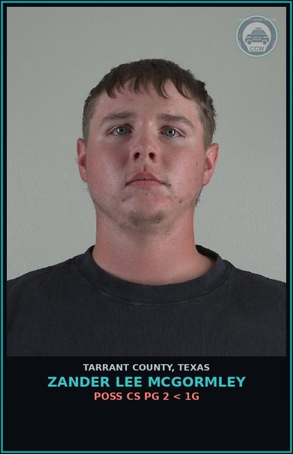 CCW arrest card for Zander Lee Mcgormley in Tarrant County: DRIVING WHILE INTOXICATED/OPEN ALCH CONTAINER