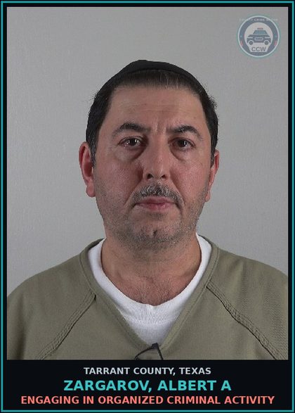 CCW arrest card for Zargarov, Albert A in Tarrant County: ENGAGING IN ORGANIZED CRIMINAL ACTIVITY
