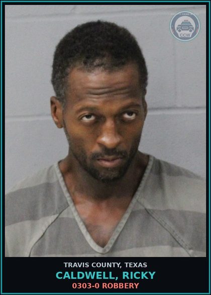 CCW arrest card for Caldwell, Ricky in Travis County: 0303-0 ROBBERY