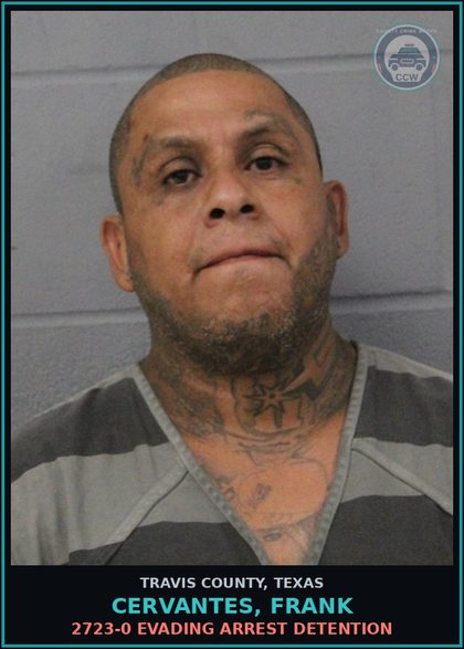 CCW arrest card for Cervantes, Frank in Travis County: 2723-0 EVADING ARREST DETENTION