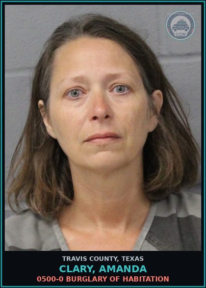CCW arrest card for Clary, Amanda in Travis County: 0500-0 BURGLARY OF HABITATION