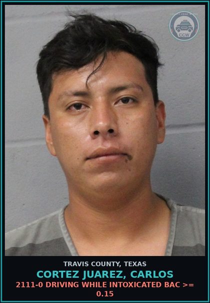 CCW arrest card for Cortez Juarez, Carlos in Travis County: 2111-0 DRIVING WHILE INTOXICATED BAC >= 0.15