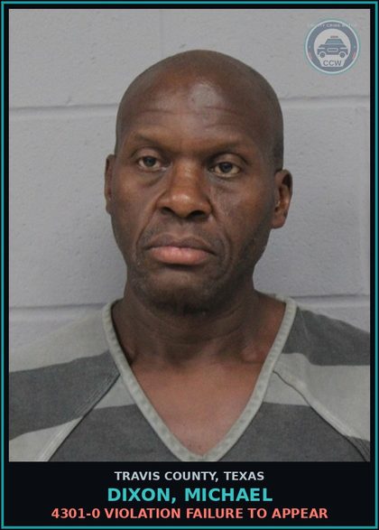 CCW arrest card for Dixon, Michael in Travis County: 4301-0 VIOLATION FAILURE TO APPEAR