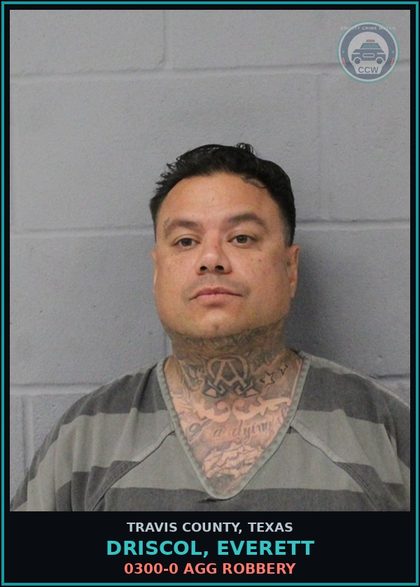 CCW arrest card for Driscol, Everett in Travis County: 0300-0 AGG ROBBERY