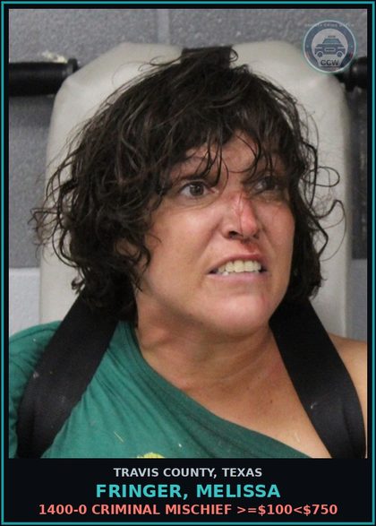 CCW arrest card for Fringer, Melissa in Travis County: 1400-0 CRIMINAL MISCHIEF >=$100<$750