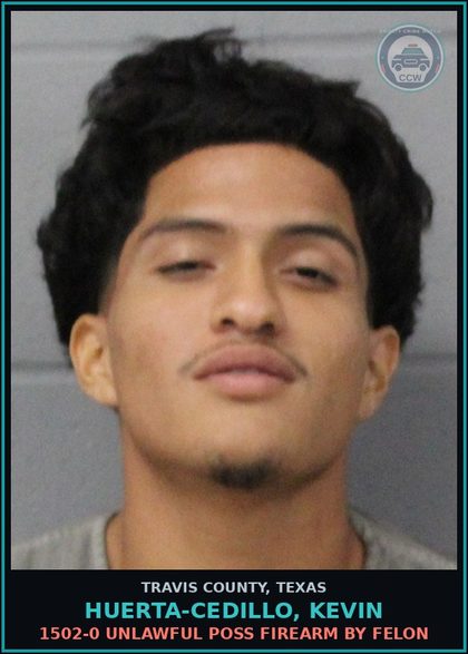 CCW arrest card for Huerta-Cedillo, Kevin in Travis County: 1502-0 UNLAWFUL POSS FIREARM BY FELON