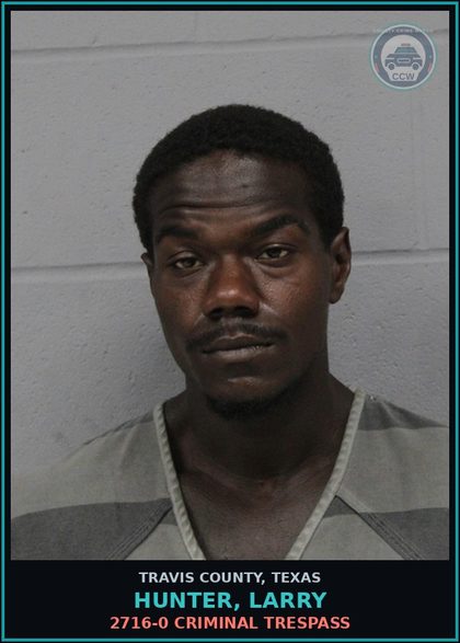 CCW arrest card for Hunter, Larry in Travis County: 2716-0 CRIMINAL TRESPASS