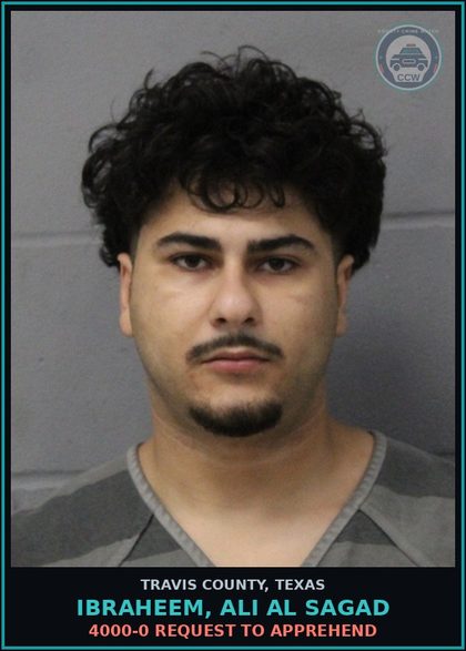 CCW arrest card for Ibraheem, Ali Al Sagad in Travis County: 4000-0 REQUEST TO APPREHEND